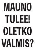 Mauno tulee