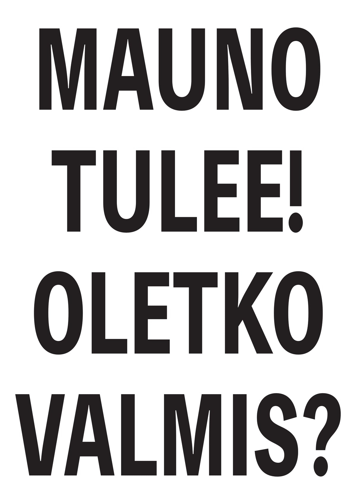 Mauno tulee