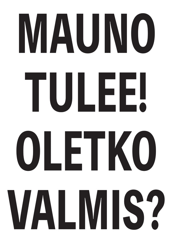 Mauno tulee